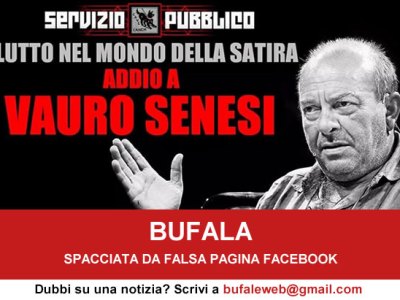 Addio è morto VAURO SENESI – bufale.net