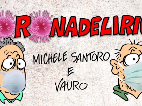 Coronadelirius — “Ultimo messaggio in una bottiglia”, di Michele Santoro e Vauro