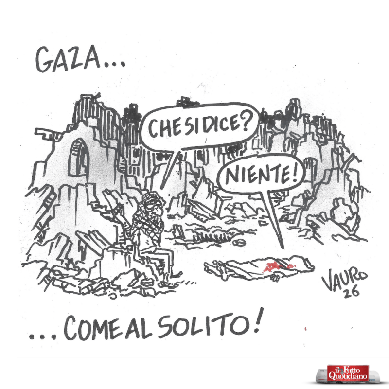Gaza… come al solito! (Il Fatto, 27 giugno 2026)